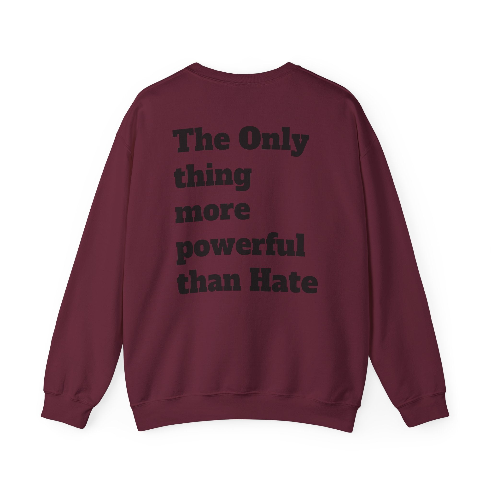 Always With You My Love -"Stronger Than Hate" Unisex Crewneck Sweatshirt .