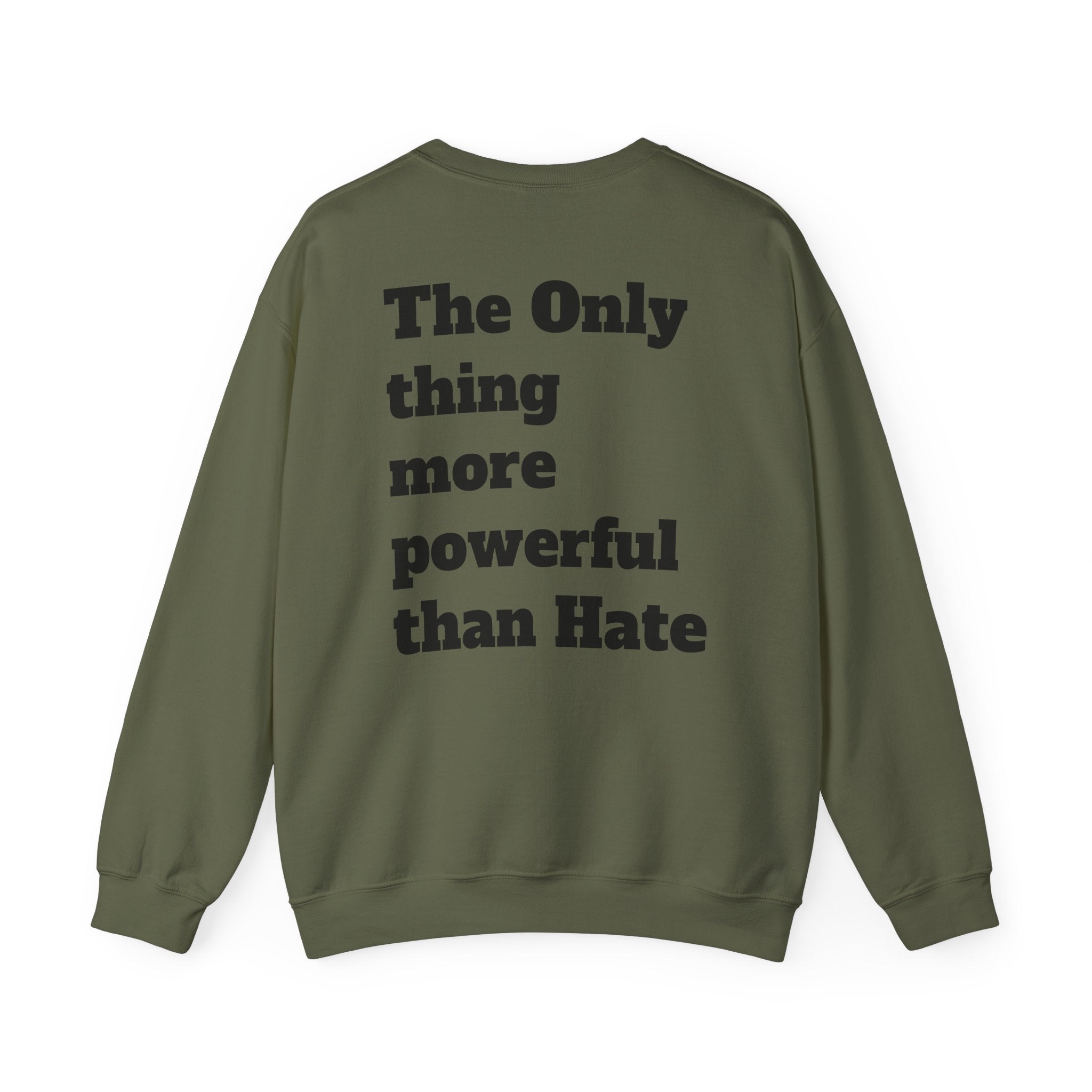 Always With You My Love -"Stronger Than Hate" Unisex Crewneck Sweatshirt .
