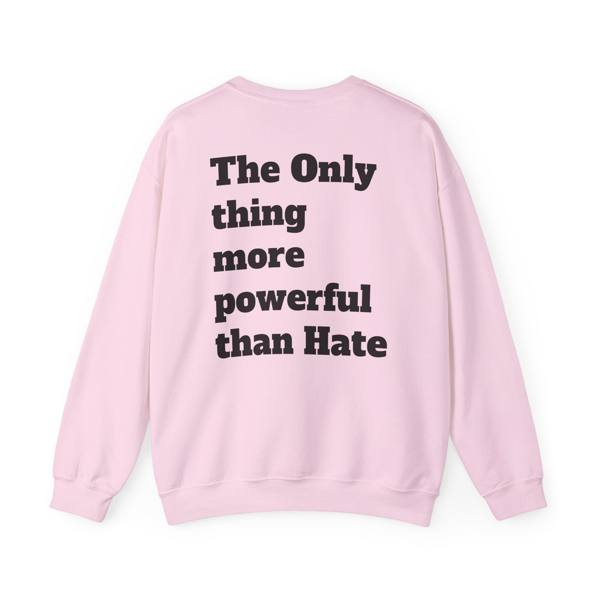 Always With You My Love -"Stronger Than Hate" Unisex Crewneck Sweatshirt .